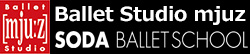 Ballet Studio mjuz／Soda Ballet School